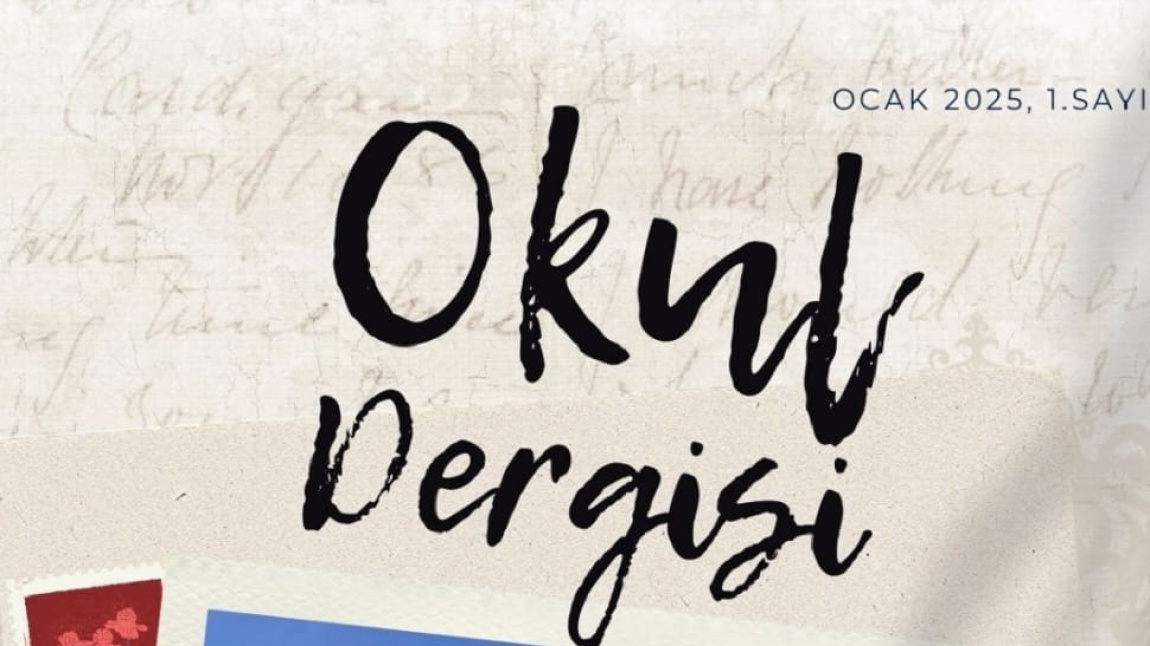 OKUL DERGİMİZ OCAK SAYIMIZ YAYINDA